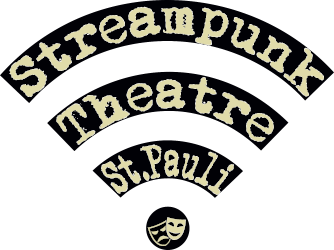 Streampunk Theatre St.Pauli
